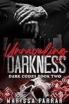 Unraveling Darkness