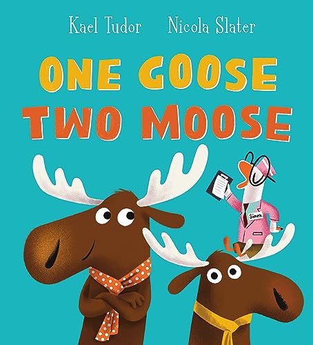 One Goose, Two Moose (Paperback)