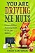 You Are Driving Me Nuts by Randy Ranterson
