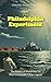 The Philadelphia Experiment: The History of World War II’s Most Unshakable Urban Legend