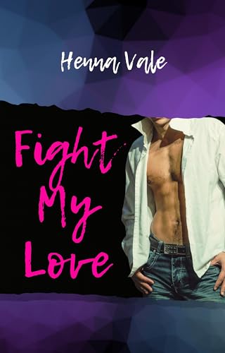 Fight My Love (Hidden Love #2)