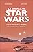 La Scienza di Star Wars: Cosa c'è dietro la Forza, l'iperspazio, i salti a velocità luce e le spade laser?