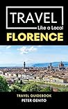 Travel Like a Local- Florence  by Peter Genito