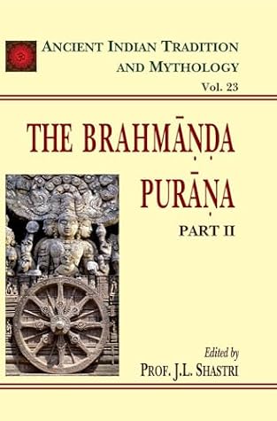 The Brahmanda Purana (Part 2): Ancient Indian Tradition and Mythology Volume 23