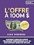 L’Offre à 100M $ by Alex Hormozi L’Offre à 100M $ by Alex Hormozi