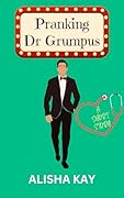 Pranking Dr Grumpus