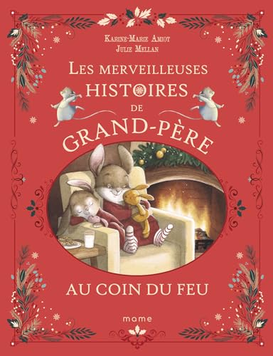 Les merveilleuses histoires de Grand-Père au coin du feu (Histoires de grand-père et grand-mère) (French Edition)