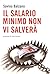 Il salario minimo non vi salverà (Italian Edition)