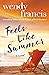 Feels Like Summer by Wendy Francis