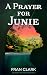 A Prayer For Junie by Fran Clark A Prayer For Junie by Fran Clark