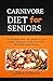 CARNIVORE DIET FOR SENIORS by LINDA DONLEY
