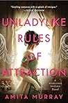 Unladylike Rules of Attraction by Amita Murray