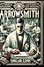 Arrowsmith: Original Version with Annotations for 2024