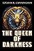 The Queen of Darkness: An E...