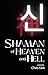 The Shaman of Heaven and Hell