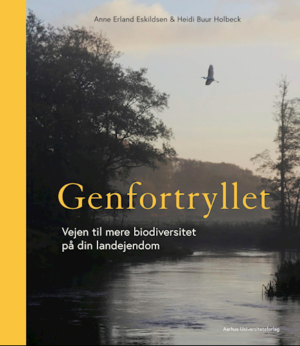 Genfortryllet - Vejen til mere biodiversitet på din landejendom (Hardcover)