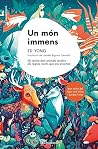 Un món immens: El...