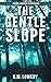 The Gentle Slope (Jakob Larsen Mysteries Book 1)