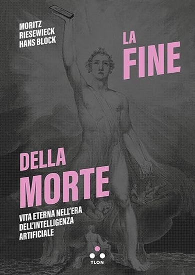La fine della morte. Vita eterna nell'era dell'intelligenza artificiale (Paperback)