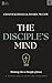 The Disciple's Mind: Thinki...