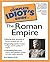The Complete Idiot's Guide to the Roman Empire by Unknown Author