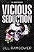 Vicious Seduction (The Byrne Brothers, #4)