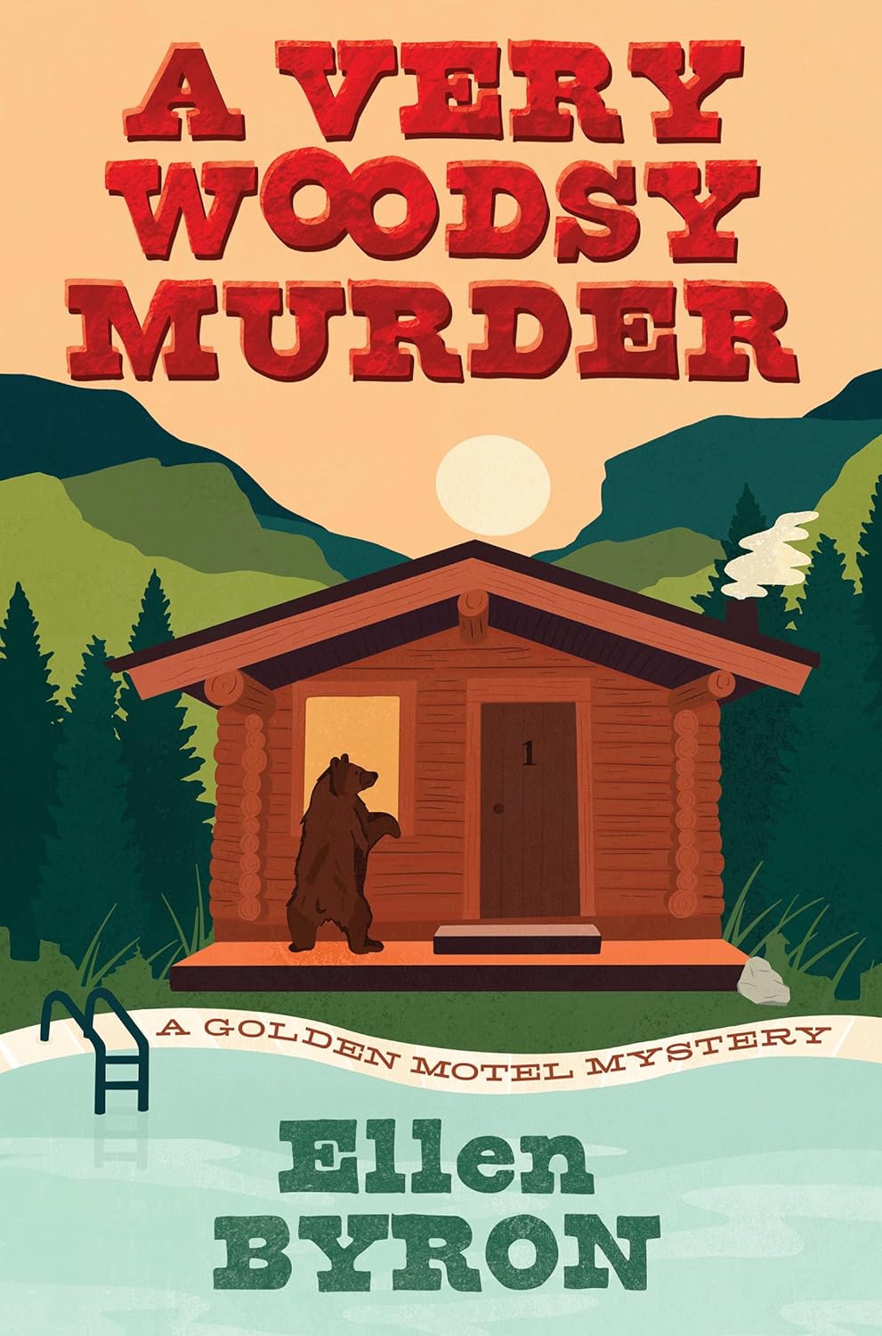 A Very Woodsy Murder (Golden Motel Mysteries, #1)