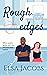 Rough Edges