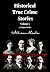 Historical True Crime Stori...