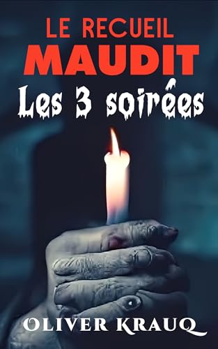 Le Recueil Maudit: Les 3 Soirées (French Edition)