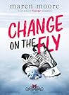 Change on the fly (Totally Pucked series Vol. 1) by Maren Moore