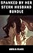 Spanked by Her Stern Husband: a Domestic Discipline & Spanked Wives Bundle (Spanked by Her Husband Bundles Book 3)