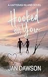 Hooked on You: A ...