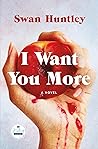 I Want You More