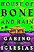 House of Bone and Rain