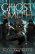 Ghostsmith (House of the Dead, #2) 