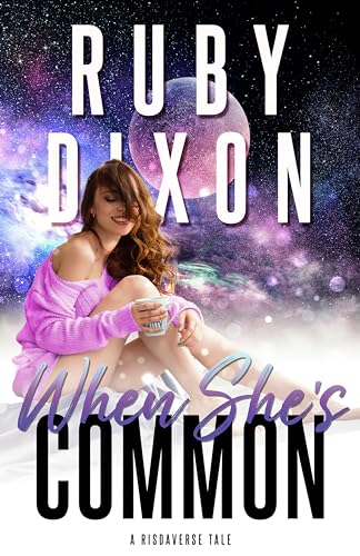 When She's Common (Risdaverse, #12)