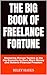 The Big Book of Freelance Fortune by Riley Hayes