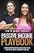 Passive Income Playbook: Leverage Build-To-Rent Real Estate To Buy Back Your Time & Create A Legendary Family Life