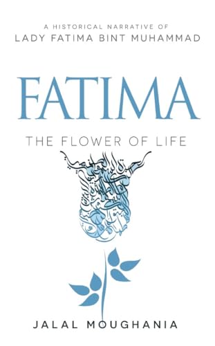 Fatima: The Flower of Life (Kindle Edition)