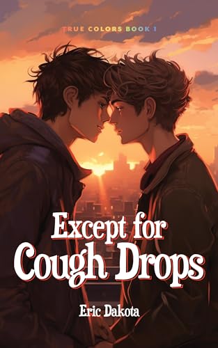 Except for Cough Drops (True Colors Book 1)