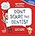 Don't Scare the Dentist by Sam       Smith