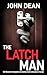 The Latch Man (DCI John Blizzard #8)