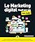 Le Marketing digital Tout-en-un pour les Nuls (French Edition)