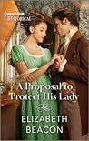 A Proposal to Protect His Lady: A Regency Marriage of Convenience Historical Romance