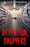 Attention, Shoppers
