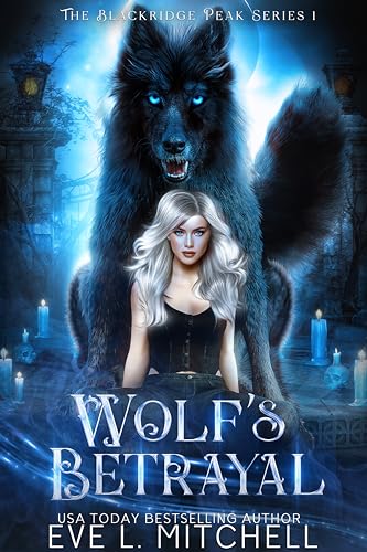 Wolf's Betrayal (Blackridge Peak #2)