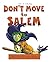 Don't Move To Salem by Eric Strong