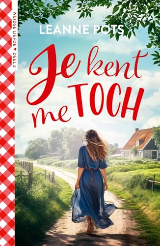 Je kent me toch (Weidse liefde #2)