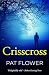Crisscross (Pat Flower Australian Thrillers)